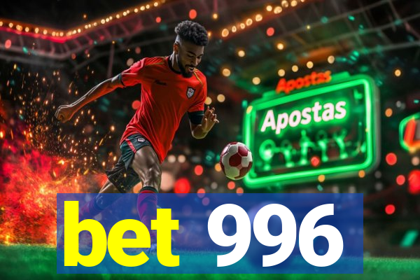 bet 996